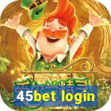 45bet login